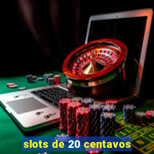 slots de 20 centavos